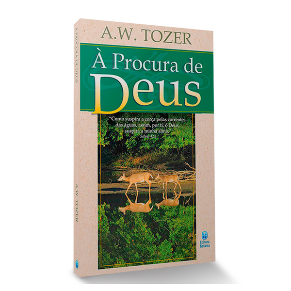 À Procura de Deus - A.W. Tozer