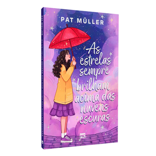 As Estrelas Sempre Brilham Acima das Nuvens Escuras - Pat Müller