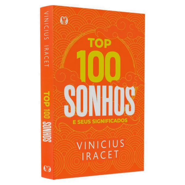 Top 100 Sonhos e Seus Significados - Vinicius Iracet
