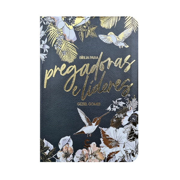 Bíblia Para Pregadoras e Líderes - ARC - Letra Normal - Geziel Gomes - Preta e Dourada