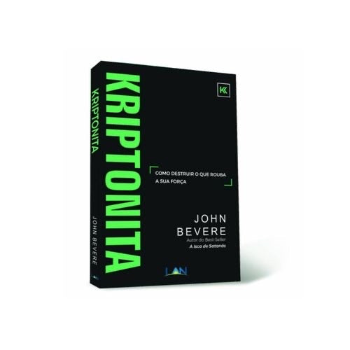 Kriptonita - John Bevere