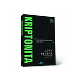 Kriptonita - John Bevere
