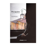 Percepções - A vida do ponto de vista da Poesia - Luciana Machado