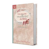 Um Ano Com As Mulheres Da Bíblia - Capa Dura - Dianne Neal Matthews
