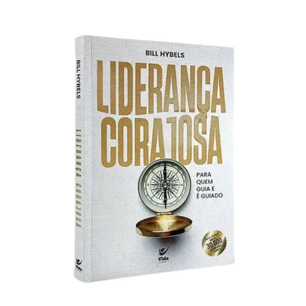 Liderança Corajosa - Bill Hybels