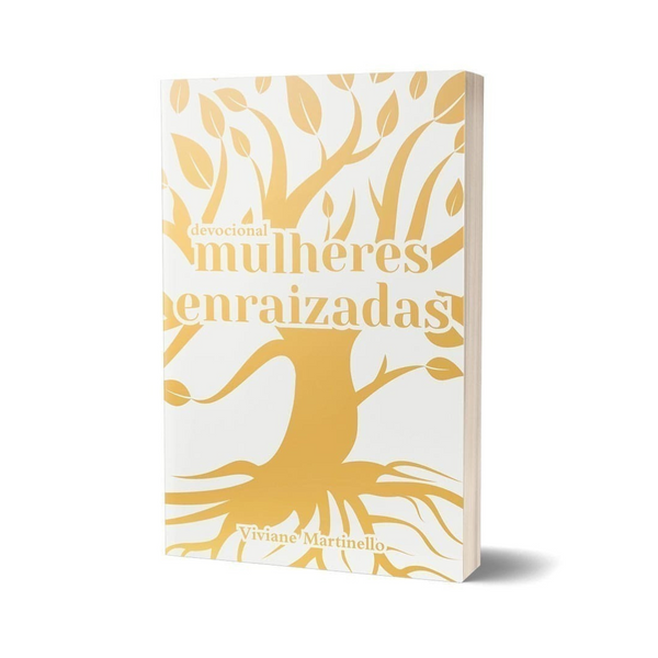 Mulheres Enraizadas  - Viviane Martinello