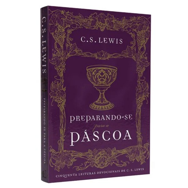 Preparando-se para a Pascoa - C.S Lewis