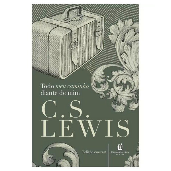 Todo o Meu Caminho Diante de Mim - C. S. Lewis
