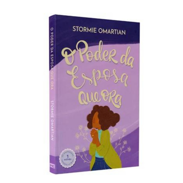 O Poder da Esposa que Ora - Stormie Omartian - ( Ampliada )