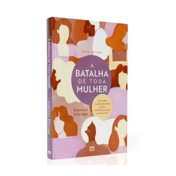 A Batalha De Toda Mulher - Shannon Ethridge
