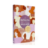 A Batalha De Toda Mulher - Shannon Ethridge