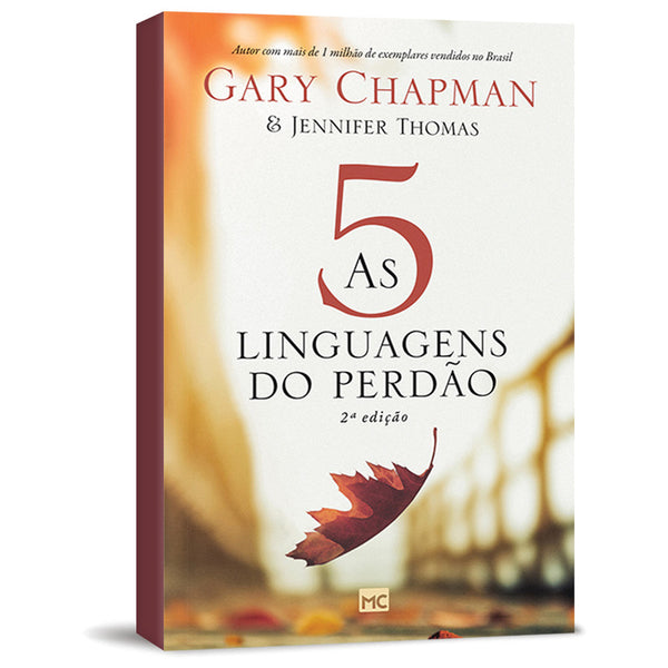 As 5 Linguagens do Perdão - Gary Chapman e Jennifer M. Thomas