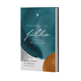 Escolha Ser Filho - Fabiano Ribeiro e Leila Paes