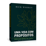 Uma Vida Com Propósitos - Rick Warren