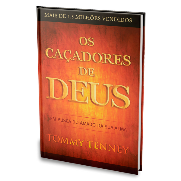 Os Caçadores de Deus - Tommy Tenney