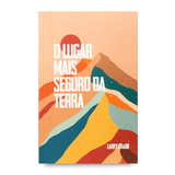O Lugar Mais Seguro da Terra - Larry Crabb