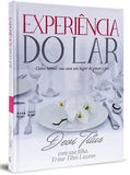 Experiência do lar: Como tornar sua casa um lugar de amor e paz - Devi Titus