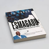Esmagado - T.D. Jakes