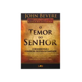O Temor Do Senhor - John Bevere