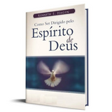 Como Ser Dirigido pelo Espírito de Deus - Kenneth E. Hagin