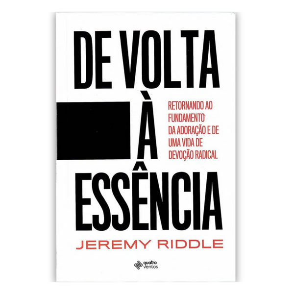 De Volta À Essência - Jeremy Riddle