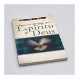 Como Ser Dirigido pelo Espírito de Deus - Kenneth E. Hagin