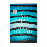 Até que nada mais importe - Luciano Subirá