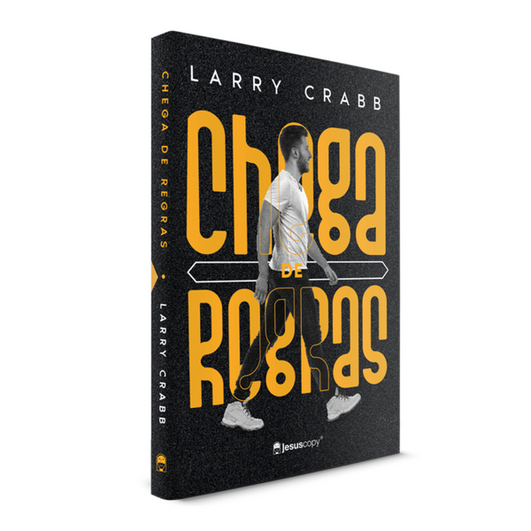 Chega de Regras - Larry Crabb