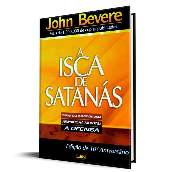 A Isca de Satanás - John Bevere