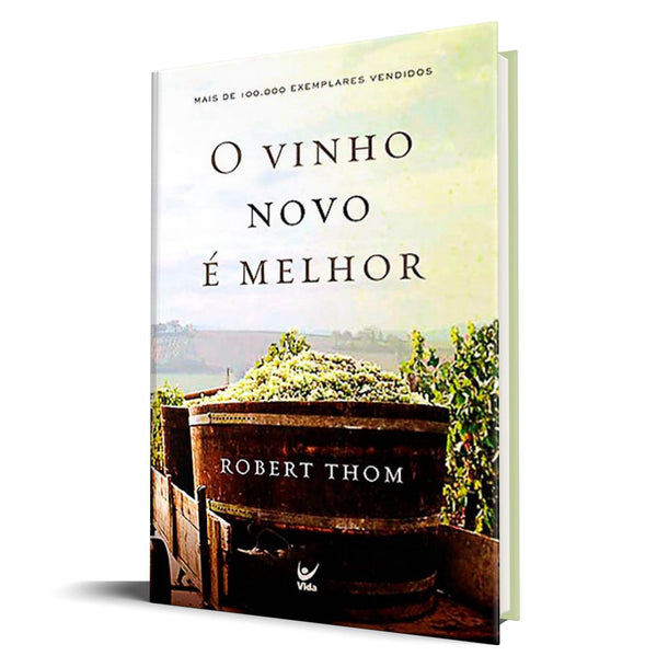 O Vinho Novo é Melhor - Robert Thom