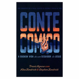 Conte Comigo - Travis Agnew Com Alex Kendrick & Stephen Kendrick