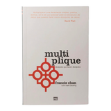 Multiplique - Francis Chan e Mark Beuving