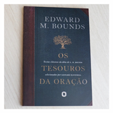 Os Tesouros Da Oração - Edward M Bounds