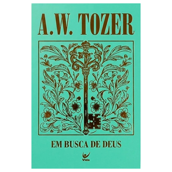 Em Busca de Deus - A. W. Tozer - Capa Dura