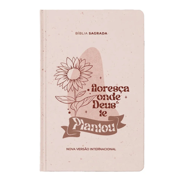 Bíblia Sagrada Floresça - NVI - Letra Grande - Capa Dura