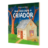 Uma casa para o Criador - Camila Antunes