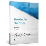 Ausência De Dons - A W Tozer