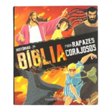 Histórias da Bíblia Para Rapazes Corajosos (Português de Portugal)