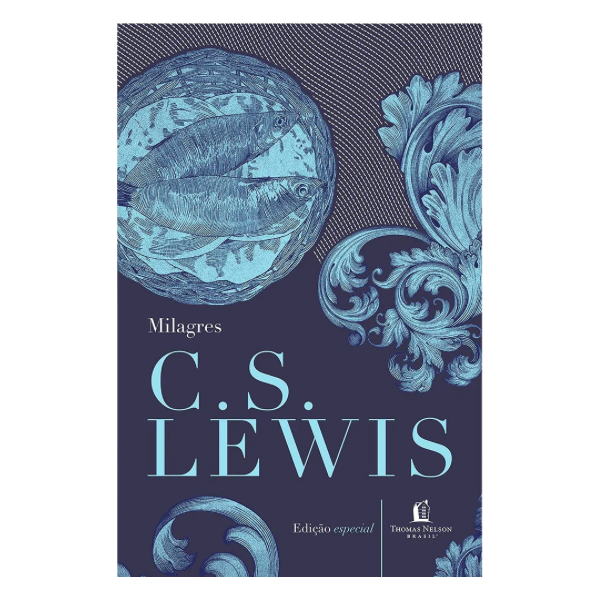 Milagres - C. S. Lewis (Edição Especial)
