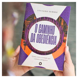 O Caminho da Obediência - Luciano Subirá
