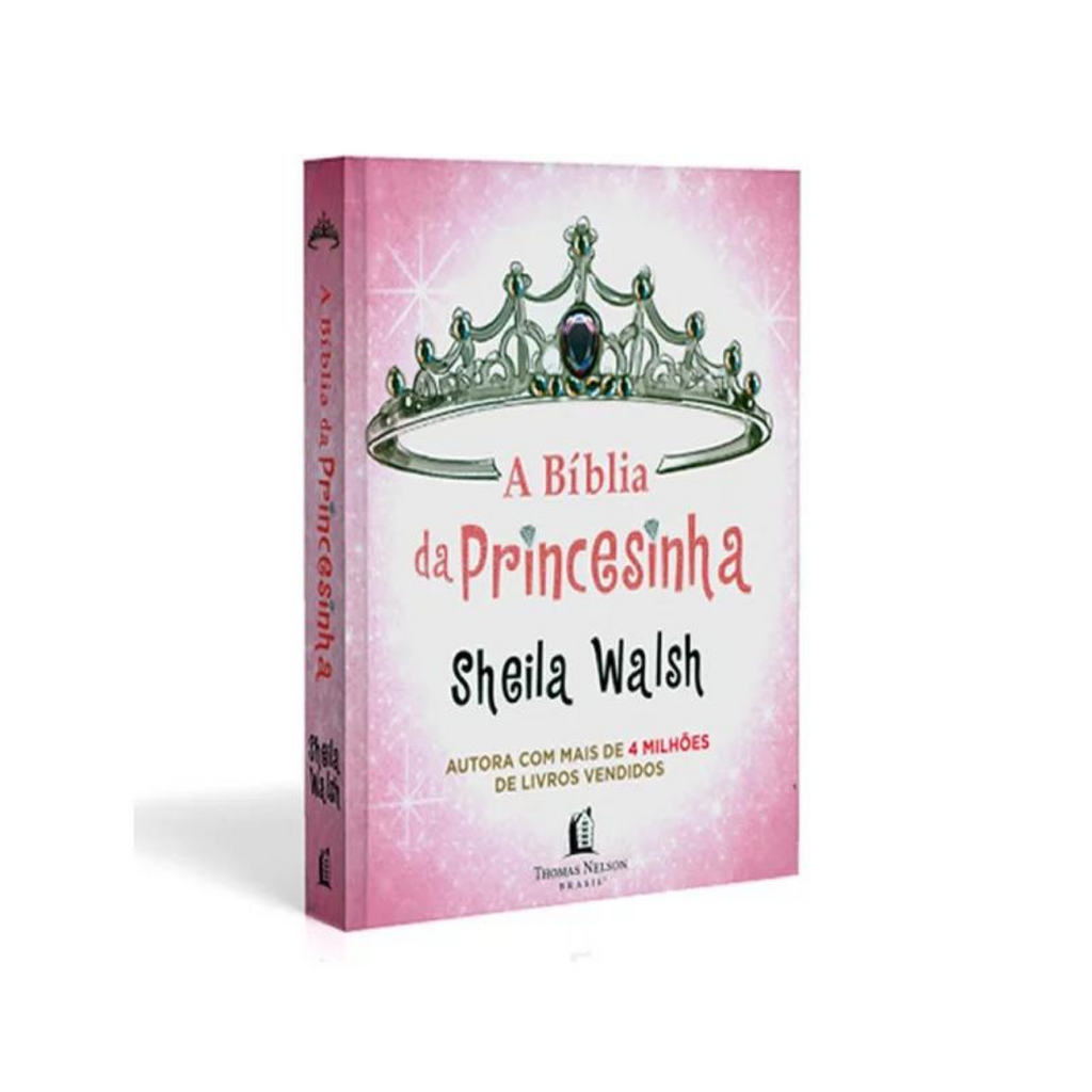 A Bíblia da Princesinha - Sheila Walsh – Livraria Kadosh