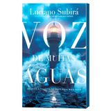Voz de Muitas Águas - Luciano Subirá
