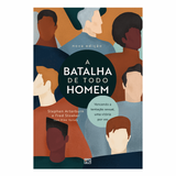 A Batalha de Todo Homem