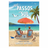 Mil Passos ao Sul - Camila Antunes