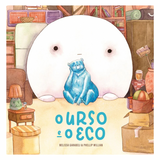 O Urso E O Eco - Melissa Gabareli E Phellip William