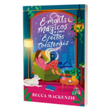 E-mails mágicos e seus efeitos colaterais – Becca Mackenzie