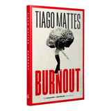 Burnout - Tiago Mattes