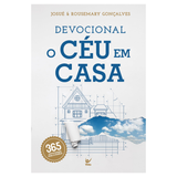 Devocional O Céu Em Casa - Josué E Rousemary Gonçalves
