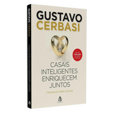 Casais Inteligentes Enriquecem Juntos - Gustavo Cerbasi