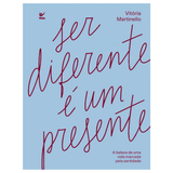 [PRÉ-VENDA] Ser Diferente é Um Presente - Vitória Martinello